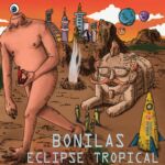 <strong>Eclipse Tropical</strong><br>
Bonilas<br>
EP<br>
2014<br>
<h6><div class="escute"><span><a href="http://soundcloud.com/bonilas" target="_blank">Soundcloud</a></span></div></h6> Capa do disco Eclipse Tropical, do Bonilas