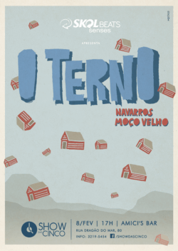 Pôster ilustrado, assessoria de imprensa e produção de show do O Terno (SP) em Fortaleza, dentro do projeto Show das Cinco. Pôster ilustrado, assessoria de imprensa e produção de show do O Terno (SP) em Fortaleza, dentro do projeto Show das Cinco.